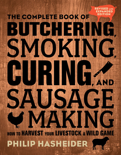 The Complete Book of Butchering Smoking Curing and Sausage