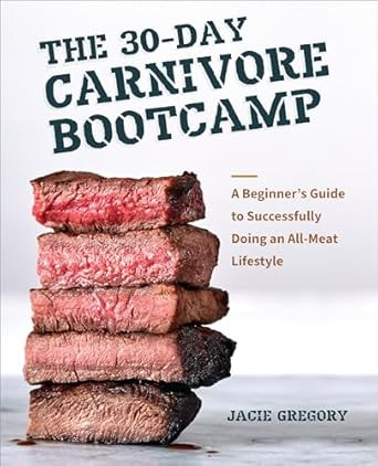 The 30-Day Carnivore Boot Camp