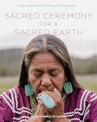 Sacred Ceremony for a Sacred Earth