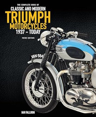 The Complete Book of Classic and Modern Triumph Motorcycles