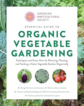 American Horticultural Society Essential Guide to Organic