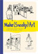Make (Sneaky) Art