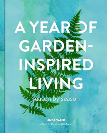 A Year of Garden-Inspired Living