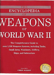 The Encyclopedia of Weapons of World War II