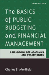 The Basics of Public Budgeting and Financial Management Third