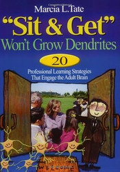 Sit and Get Won?t Grow Dendrites