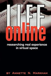 LIFE ONLINE: Researching Real Experience in Virtual Space