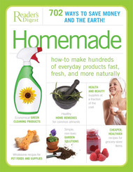 Homemade: How to Make Hundreds of Everyday Products Fast