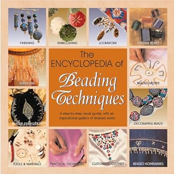 The Encyclopedia of Beading Techniques