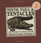 Teeth Tails and Tentacles