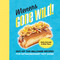 Wieners Gone Wild! Out-of-the-Ballpark Recipes for