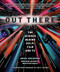 Out There