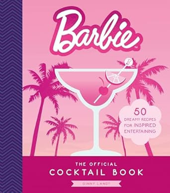 The Official Barbie Cocktail Book