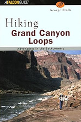 Falcon Guide Hiking Grand Canyon Loops: Adventures in the Backcountry