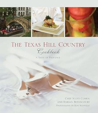 Texas Hill Country Cookbook Texas Hill Country Cookbook