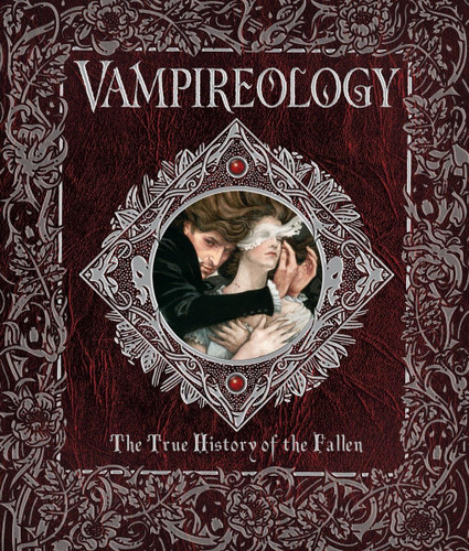 Vampireology: The True History of the Fallen Ones