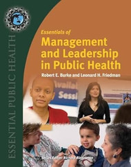 Essentials of Management and Leadership in Public Health: .