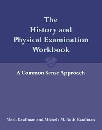The History and Physical Examination Workbook