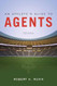 An Athlete's Guide to Agents: .