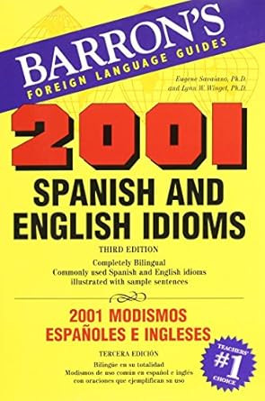 2001 Spanish and English Idioms/ 2001 Modismos Espanoles E