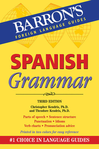 Spanish Grammar: Beginner Intermediate and Advanced Levels