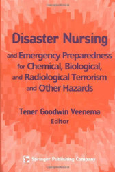Disaster Nursing and Emergency Preparedness  by Tener Veenema
