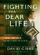 Fighting for Dear Life