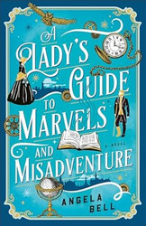 A Lady's Guide to Marvels and Misadventure