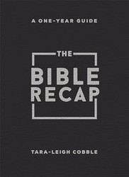 The Bible Recap A Guide to Reading and Understanding the