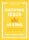 Knowing Jesus as King