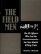 The Field Men: The SS Officers Who Led the Einsatzkommandos -