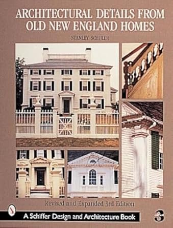 Architectural Details from Old New England Homes
