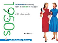 Fashionable Clothing from the Sears Catalogs