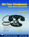 Old-time Telephones! Design History and Restoration