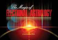 The Magic of Electional Astrology