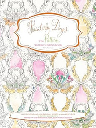 Painterly Days: The Pattern Watercoloring Book for Adults
