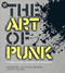 The Art of Punk: Posters + Flyers + Fanzines + Record Sleeves