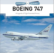 Boeing 747: A Legends of Flight Illustrated History