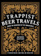 Trappist Beer Travels