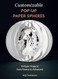 Customizable Pop-Up Paper Spheres