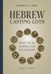 Hebrew Casting Lots: Practical Kabbalah Talismans