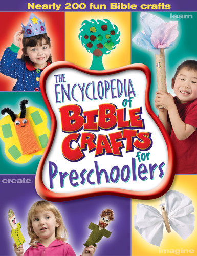 The Encyclopedia of Bible Crafts for Preschoolers