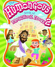 The Humongous Book of Preschool Ideas 2