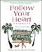 Follow Your Heart Cookbook