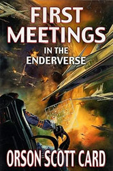 First Meetings in the Enderverse