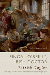 Fingal O'Reilly Irish Doctor: An Irish Country Novel