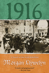 1916: A Novel of the Irish Rebellion