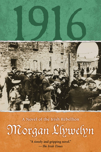 1916: A Novel of the Irish Rebellion