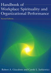 Handbook of Workplace Spirituality and Organizational