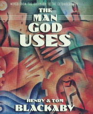 The Man God Uses: Moved from the Ordinary to the Extraordinary
